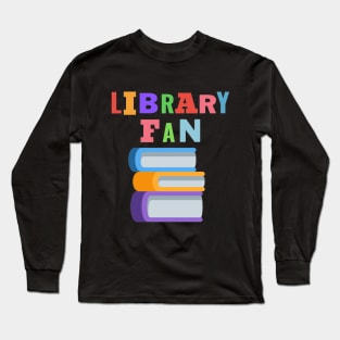 Library Fan Long Sleeve T-Shirt